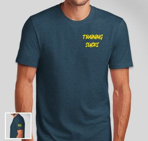 Training Sucks Shirt